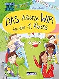 Das kleine WIR in der 1. Klasse: Einfach Lesen Lernen | Erstlesebuch für Jungen und Mädchen ab 5 Jahren über Freundschaft, Zusammenhalt und WIR-Gefühl