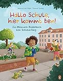 Hallo Schule, hier kommt Ben! – Ein Mitmach-Bilderbuch zum Schulanfang: Ein interaktives Bilderbuch zum Schulanfang ab 5 Jahren